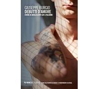 Debutti d'amore. Storie di adolescenti gay a Palermo (LGBT. Studi sull'identità di genere e l'orientamento sessuale)