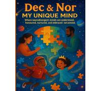 Dec and Nor My Unique Mind Journal: Daily Tracker and Parent companion for ADHD and AUTISM