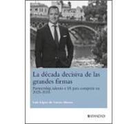 Década Decisiva De Las Grandes Firmas. Partnership Talento E Ia Para C