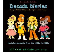 Decade Diaries: Large Print • Simple Designs • Fun Facts (Cozy Critter Collection)