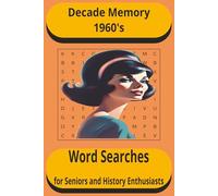 Decade Memory: 1960s Word Search Puzzle Book | Nostalgic Puzzles for Seniors and Adults | Easy-to-Read Brain Games Featuring Music, Culture & Memory: ... Pop Culture, Fashion, Peace Movements & Time