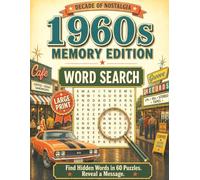 Decade of Nostalgia 1960s Memory Edition Word Search: Find Hidden Words in 60 Puzzles - Reveal a Message - 2 Layer Puzzle Book | 8.5 x 11, Large ... Gift for Adults, Seniors and Puzzle Lovers