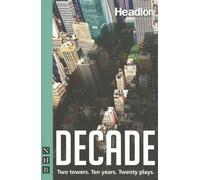 Decade: Two towers. Ten years. Twenty plays. (NHB Modern Plays)
