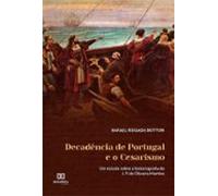 Decadência De Portugal E O Cesarismo (ebook)