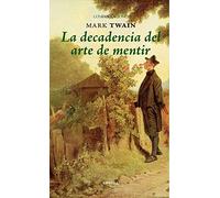 Decadencia Del Arte De Mentir, La