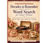 Decades to Remember: Large Print Word Search for Senior Women - 100 Nostalgic Puzzles from the 50s, 60s & 70s - Classic TV, Music, Movies, Memory Lane & Gardening - A Perfect Gift for Mom or Grandma