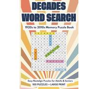 Decades Word Search: Large Print Puzzle Book 1920s to 2010s Nostalgic Fun, 100 Easy Memory Puzzles for Adults & Seniors