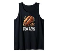 Decaf Is Just Bean Water Funny Coffee Lover Humor Design Camiseta sin Mangas