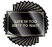 Decal Life is Too Sh*t to Wait - Vinilo duradero para exteriores, para coche, divertido billar, letreros de bar para cueva de hombre (8 x 12 cm, 5 unidades)