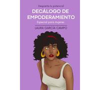 DECÁLOGO DE EMPODERAMIENTO: Especial para mujeres