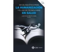 Decálogo Ético Para La Humanización Y El Uso De Tecnologías En Sa Lud
