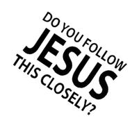 Decals For Cars - Christian Bumper Automotive Decoration, Do You Follow Jesus This Closely Car Stickers For Safe Driving Truck Rv Boat Window Rearview Mirror Tailgate Wall Laptop