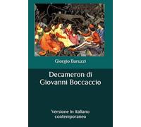 Decameron di Giovanni Boccaccio: Versione in italiano contemporaneo (Letteratura italiana)