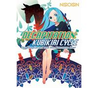 Decapitation: Kubikiri Cycle: 1 (Zaregoto Series)