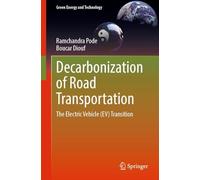Decarbonization of Road Transportation: The Electric Vehicle (EV) Transition (Green Energy and Technology)