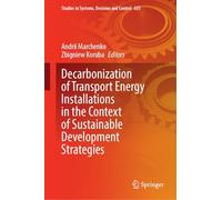 Decarbonization of Transport Energy Installations in the Context of Sustainable Development Strategies (Studies in Systems, Decision and Control, 635)
