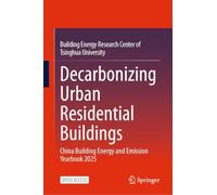 Decarbonizing Urban Residential Buildings: China Building Energy and Emission Yearbook 2025