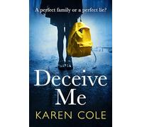 Deceive Me: An addictive psychological thriller with a breathtaking ending!