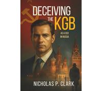 Deceiving The KGB As A CEO In Russia
