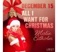 December 15: All I want for Christmas - An Erotic Christmas Calendar