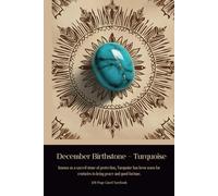 December Birthstone - Turquoise Known as a sacred stone of protection, Turquoise has been worn for centuries to bring peace and good fortune.: 120 Page Lined Notebook