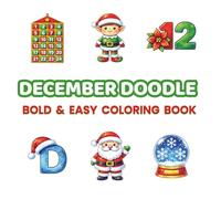 December Doodle Coloring Book: 48 Bold & Easy Christmas Doodle Pages for Relaxation, Stress Relief & Cozy Fun (Bold & Easy Monthly Doodle Coloring Books)