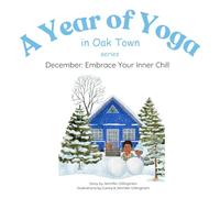 December: Embrace Your Inner Chill (A Year of Yoga in Oak Town)