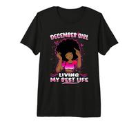 December Girl Living My Best Life Womens Funny Birthday Camiseta Premium