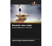 Decente mea culpa: Proposta pedagogica per il nuovo secolo