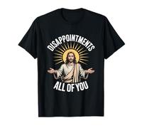 Decepciones Todos Ustedes Divertido Jesús Meme Humor Camiseta