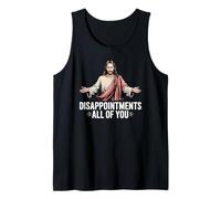 Decepciones Todos ustedes Gracioso Jesús Meme Cristiano Cristo Camiseta sin Mangas