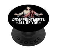 Decepciones Todos ustedes Gracioso Jesús Meme Cristiano Cristo PopSockets PopGrip Adhesivo
