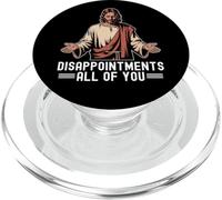 Decepciones Todos ustedes Gracioso Jesús Meme Cristiano Cristo PopSockets PopGrip para MagSafe