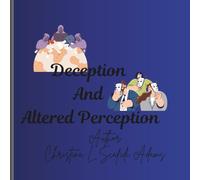 Deception and Altered Perception