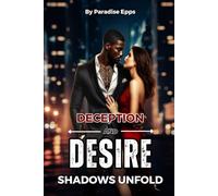 Deception and Desire Shadows Unfold (Deception & Desire)