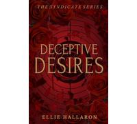 Deceptive Desires: The Syndicate Series Book 2