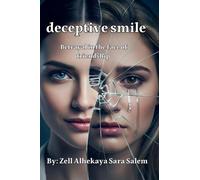 deceptive smile/betrayal in the face friendship: 3 (*Breaking the Silence - Beginning Within)