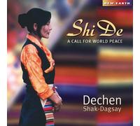 Dechen Shak-Dagsay - Shi De: a Call for World Peace