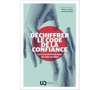 Déchiffrer le code de la confiance: L'art et la science de tisser des liens durables: 0