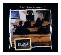 Decibal - Il Est L'Heure De Danser !