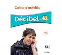 Décibel 3 - Niv. A2.2 - Cahier + didierfle.app