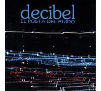 Decibel – El poeta del ruido – Vinilo – Importación USA