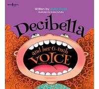 Decibella and Her 6 Inch Voice - 2nd Edition: Volume 2 (Communicate with Confidence)