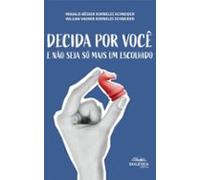 Decida Por Você E Não Seja Só Mais Um Escolhido (ebook)