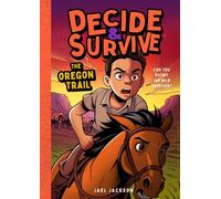 Decide & Survive: The Oregon Trail: Can You Outwit the Wild Frontier?: 6