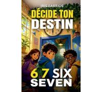 Décide Ton Destin: 6 7 Six Seven