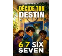 Décide Ton Destin: 6 7 Six Seven Le meme qui a tout changé: Plus de 12 fins y compris un seul vrai chemin de héros. À toi de décider de l'histoire!