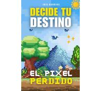 Decide tu Destino: El Píxel Perdido: Explora biomas, enfréntate a desafíos y salva Pixelia