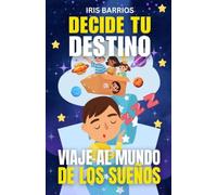 Decide tu Destino: Viaje al Mundo de los Sueños: Explora mundos mágicos, elige tu camino y descubre finales sorprendentes