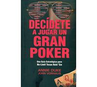 Decídete a jugar un gran poker: Una guía estratégica para no-limit texas hold'em